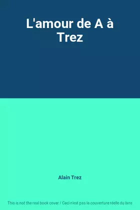 Couverture du produit · L'amour de A à Trez