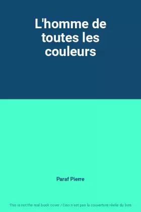 Couverture du produit · L'homme de toutes les couleurs