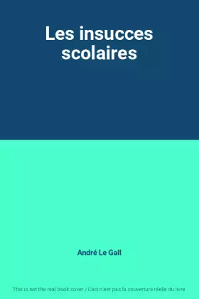 Couverture du produit · Les insucces scolaires
