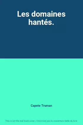 Couverture du produit · Les domaines hantés.