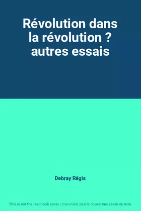 Couverture du produit · Révolution dans la révolution ? autres essais