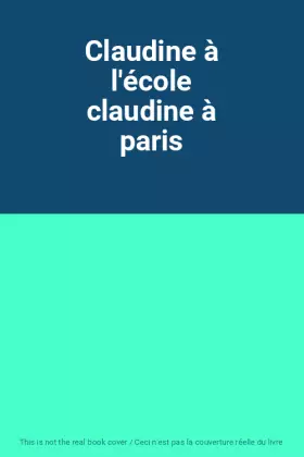 Couverture du produit · Claudine à l'école claudine à paris