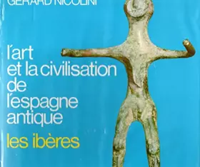 Couverture du produit · Les Ibères - Art et civilisation