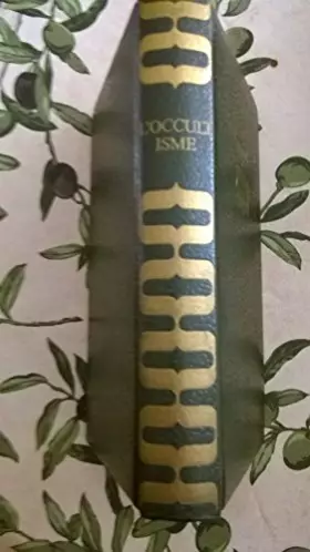 Couverture du produit · L'occultisme. anthologie des grands textes occultes.