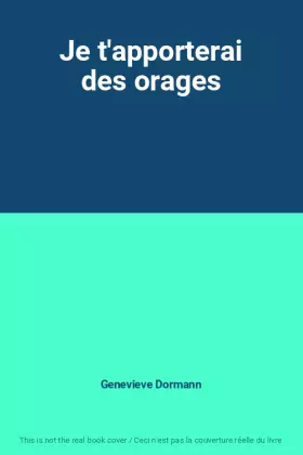 Couverture du produit · Je t'apporterai des orages