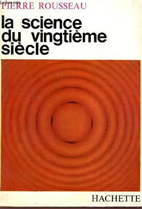 Couverture du produit · La science du vingtième siècle