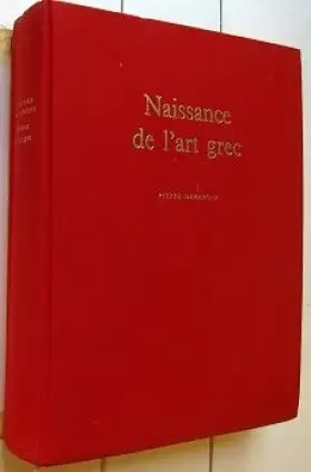 Couverture du produit · Naissance de l'art grec.