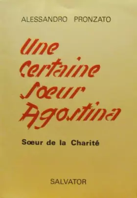 Couverture du produit · Une certaine soeur agostina soeur de la charité