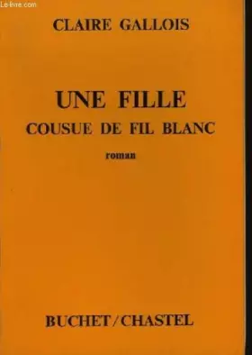 Couverture du produit · Une fille cousue de fil blanc.