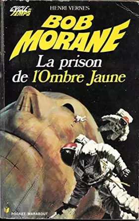 Couverture du produit · Bob morane la prison de l'ombre jaune