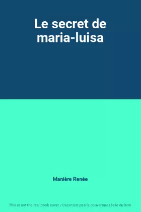Couverture du produit · Le secret de maria-luisa