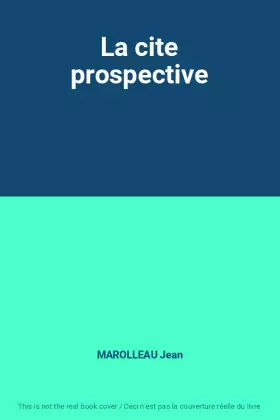 Couverture du produit · La cite prospective