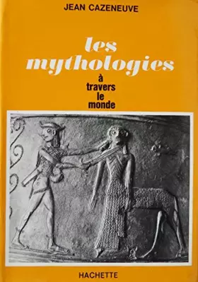 Couverture du produit · Les mythologies à travers le monde.