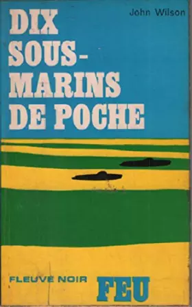 Couverture du produit · Dix sous-marins de poche.