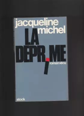 Couverture du produit · La déprime. roman vécu.