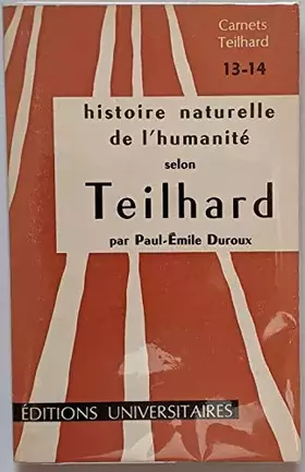 Couverture du produit · Histoire naturelle de l'humanité selon teilhard