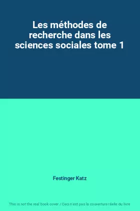 Couverture du produit · Les méthodes de recherche dans les sciences sociales tome 1