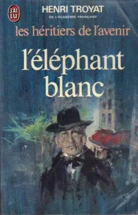 Couverture du produit · Les heritiers de l'avenir l'éléphant blanc