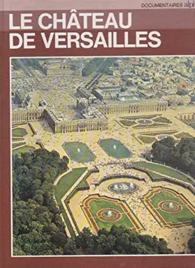 Couverture du produit · Le château de versailles.