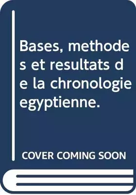 Couverture du produit · Bases, méthodes et résultats de la chronologie égyptienne.