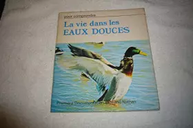 Couverture du produit · La vie dans les eaux douces