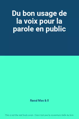 Couverture du produit · Du bon usage de la voix pour la parole en public