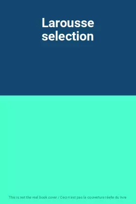 Couverture du produit · Larousse selection