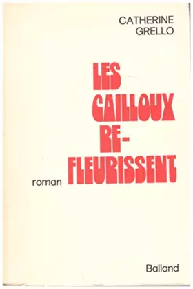 Couverture du produit · Les cailloux re fleurissent