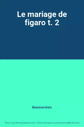 Couverture du produit · Le mariage de figaro t. 2