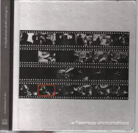 Couverture du produit · Le reportage photographique