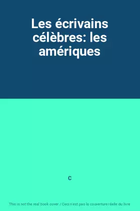 Couverture du produit · Les écrivains célèbres: les amériques