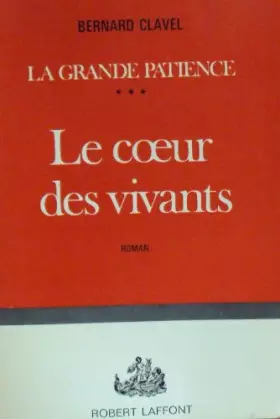 Couverture du produit · Le coeur des vivants - grande patience