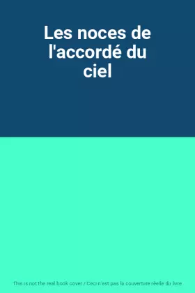 Couverture du produit · Les noces de l'accordé du ciel