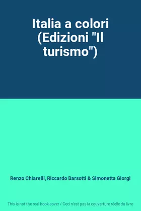 Couverture du produit · Italia a colori (Edizioni "Il turismo")
