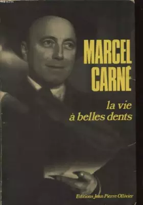 Couverture du produit · Marcel Carné, la vie à belles dents, souvenirs.