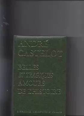 Couverture du produit · belles et tragiques amours de l'histoire