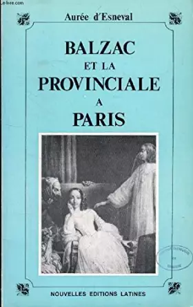 Couverture du produit · Balzac et La Provinciale A Paris