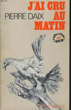 Couverture du produit · J'ai cru au matin