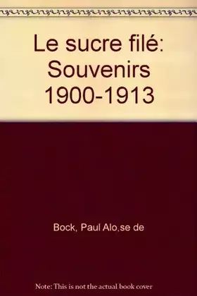 Couverture du produit · Le sucre filé.
