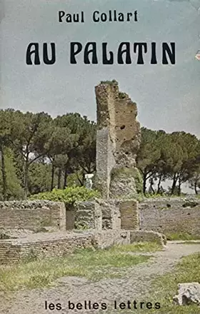 Couverture du produit · Au Palatin. Le monde romain.