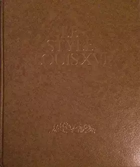 Couverture du produit · Le Style Louis XVI +Seize (Les Grands styles)