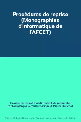 Couverture du produit · Procédures de reprise (Monographies d'informatique de l'AFCET)