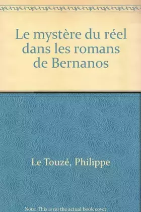 Couverture du produit · Le mystère du réel dans les romans de Bernanos