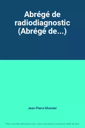 Couverture du produit · Abrégé de radiodiagnostic (Abrégé de...)