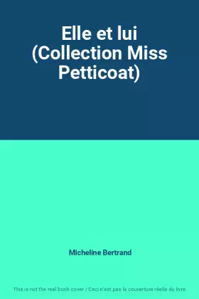Couverture du produit · Elle et lui (Collection Miss Petticoat)