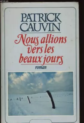 Couverture du produit · Nous Allions Vers Les Beaux Jours