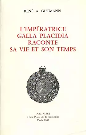 Couverture du produit · L'Impératrice Galla Placidia raconte sa vie et son temps