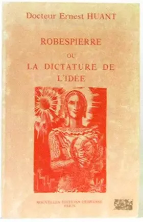 Couverture du produit · Robespierre ou la Dictature de l'idée