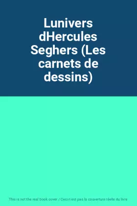 Couverture du produit · Lunivers dHercules Seghers (Les carnets de dessins)