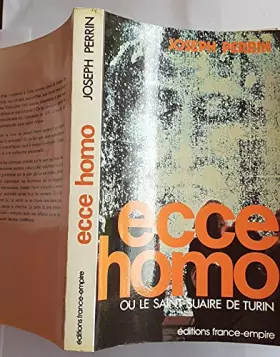 Couverture du produit · Ecce Homo, ou le saint suaire de Turin